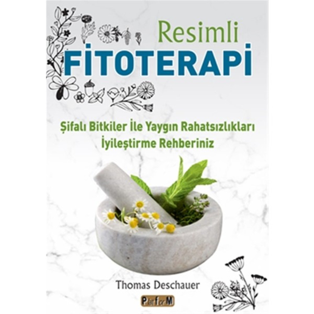 Resimli Fitoterapi - Thomas Deschauer Sağlık, Spor ve Diyet Fiyatı