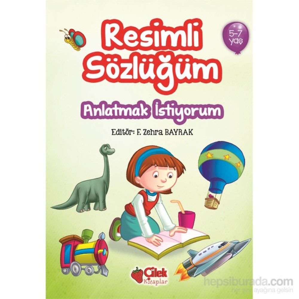 Resimli Sözlüğüm: Anlatmak İstiyorum (5-7 Yaş) (Ciltli)-Kolektif Okul Öncesi Eğitici & Öğretici Kitaplar Fiyatı