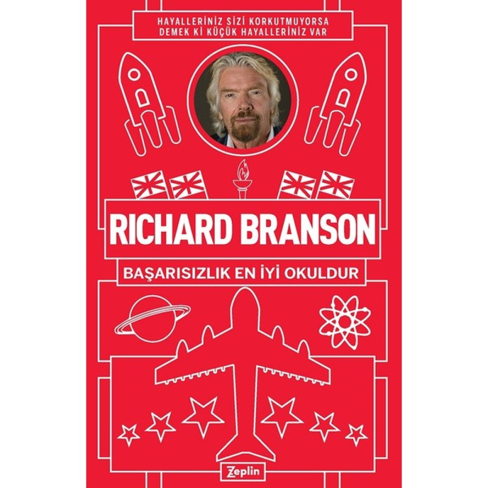 Richard Branson : Başarısızlık En Iyi Okuldur - Richard Branson Felsefe Kitapları Fiyatı
