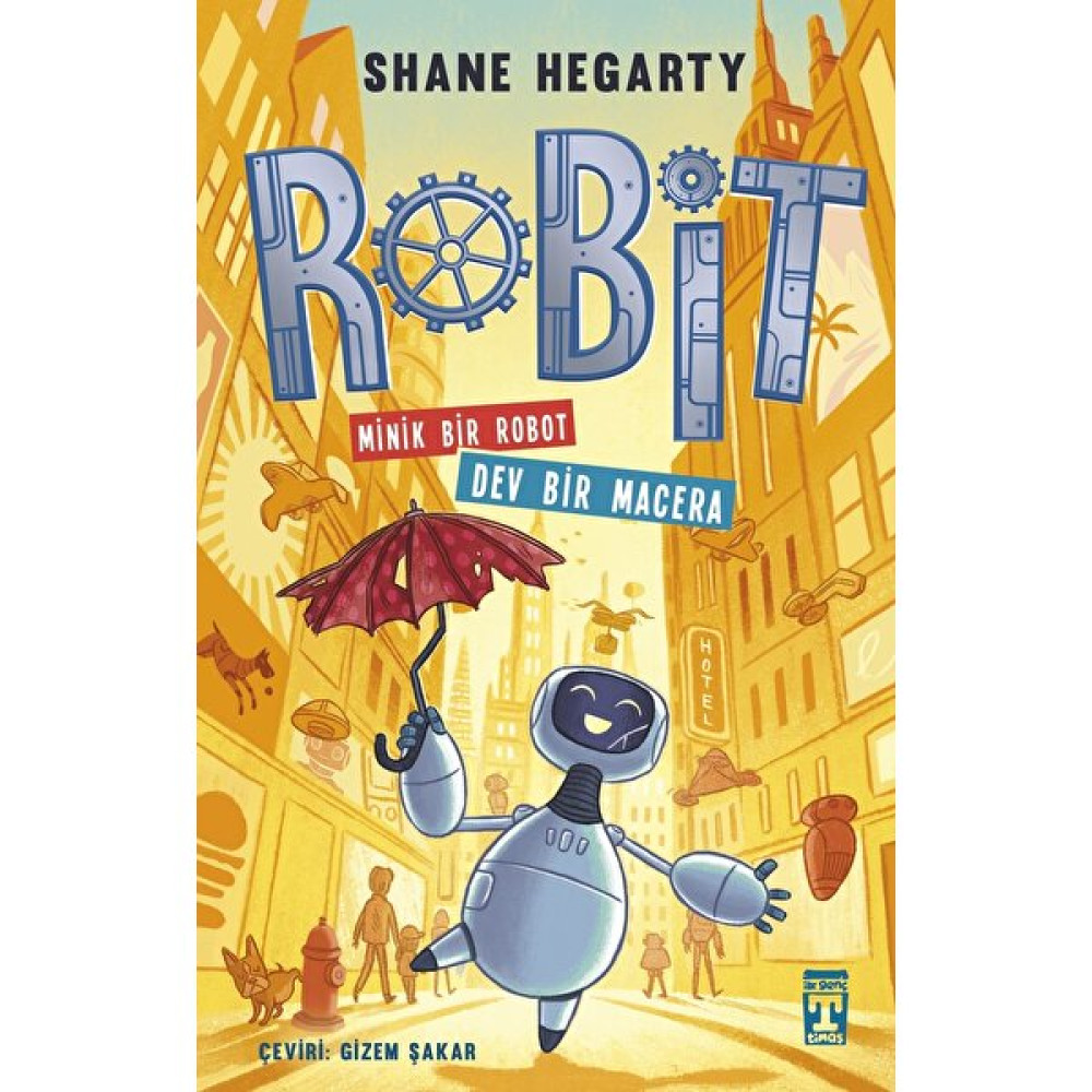 Robit Minik Bir Robot Dev Bir Macera - Shane Hegarty Çocuk Öykü Fiyatı