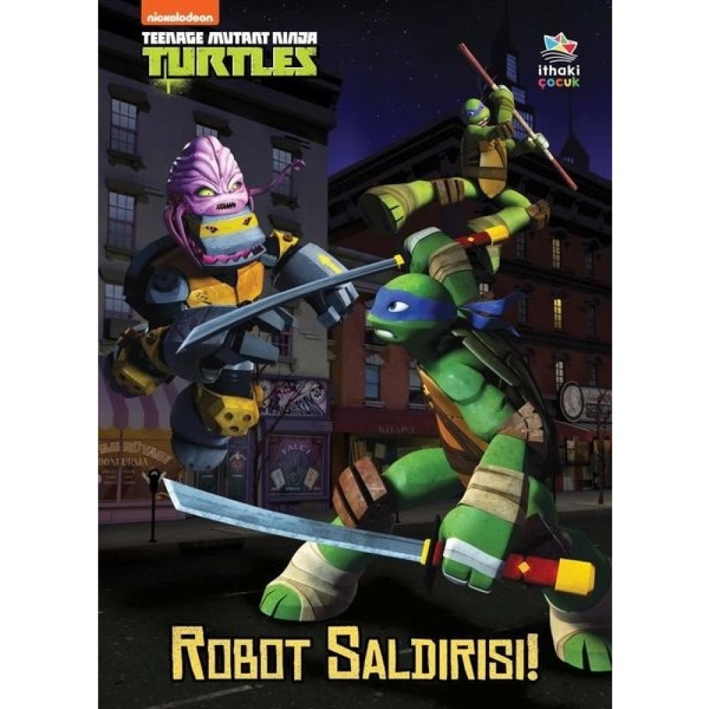 Robot Saldırısı! Genç Mutant Ninja Kaplumbağalar - Hollis James Çocuk Masal Fiyatı