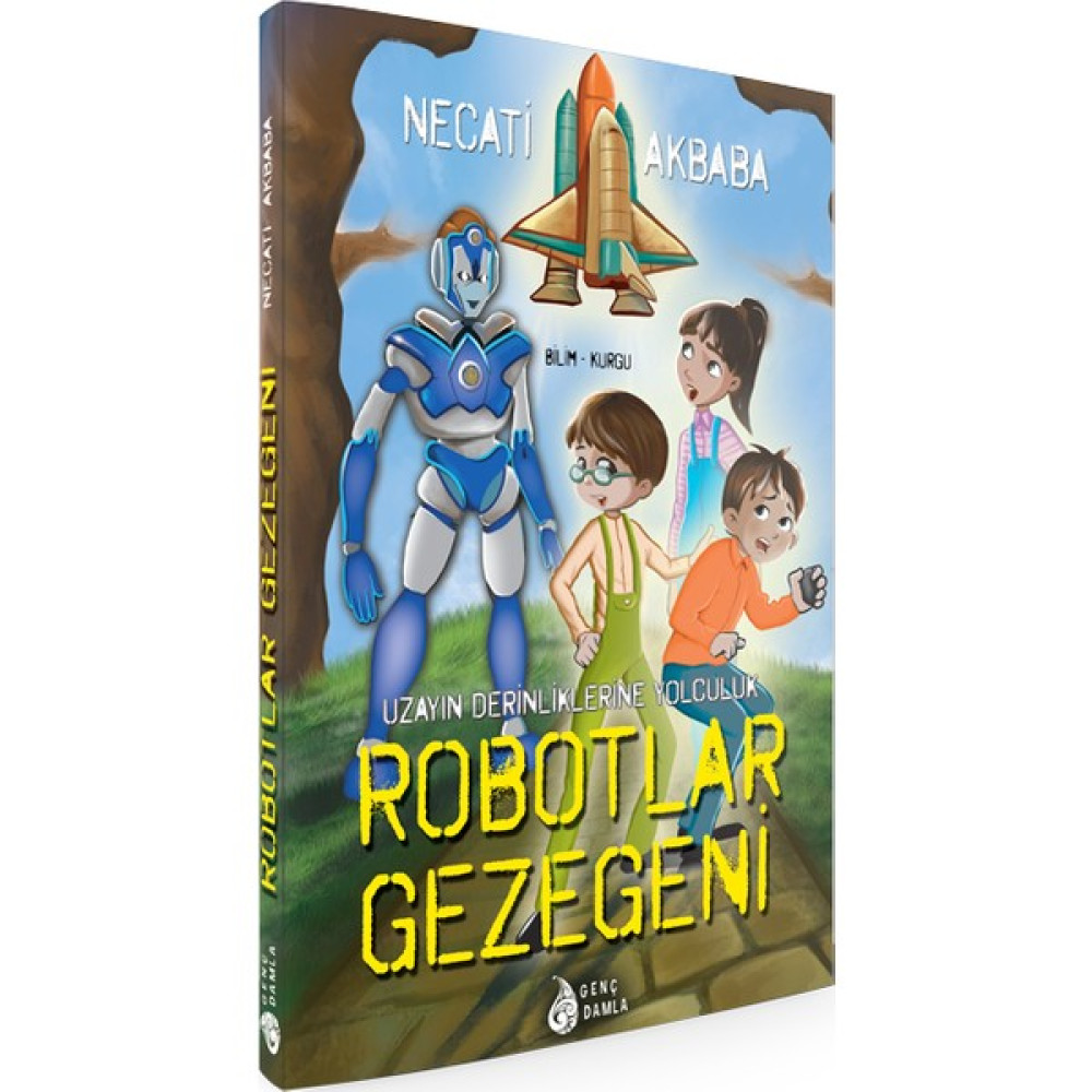 Robotlar Gezegeni Uzayın Derinliklerine Yolculuk Çocuk Öykü Fiyatı