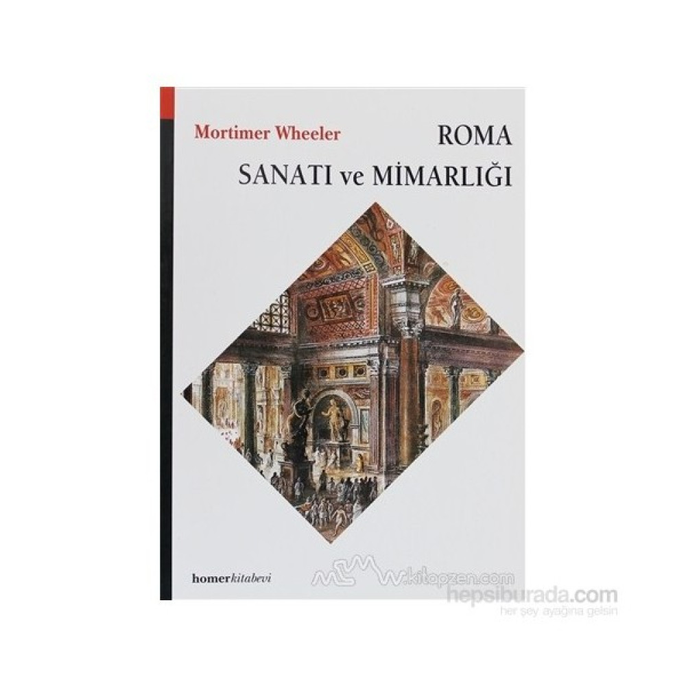 Roma Sanatı Ve Mimarlığı - Mortimer Wheeler Sanat Mimari Kitapları Fiyatı