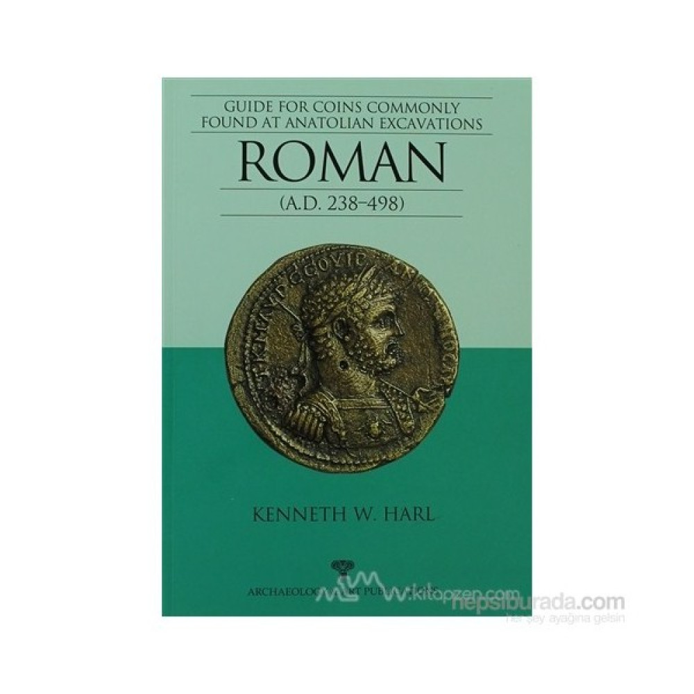 Roman - Guide For Coins Commonly Found At Anatolian Excavations-Kenneth W. Harl Güncel - Genel Konular Fiyatı