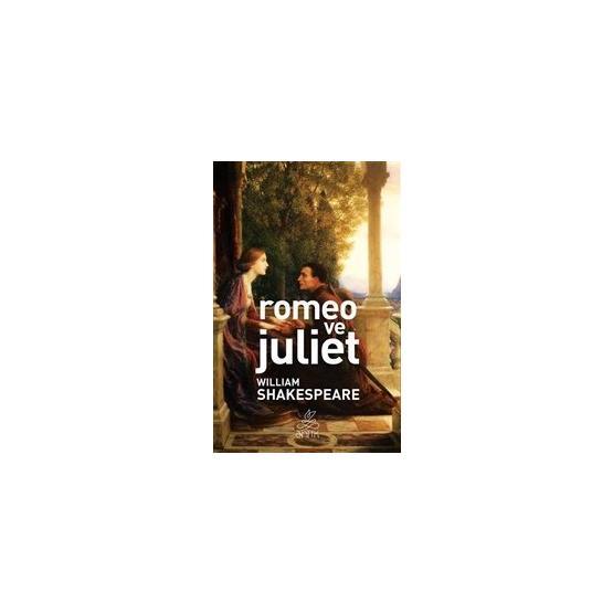 ROMEO VE JÜLİET - WILLIAM SHAKESPEARE