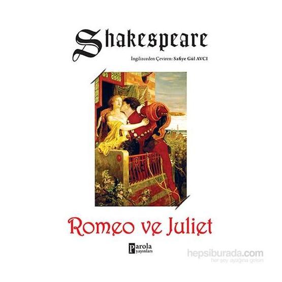 ROMEO VE JÜLİET - WILLIAM SHAKESPEARE