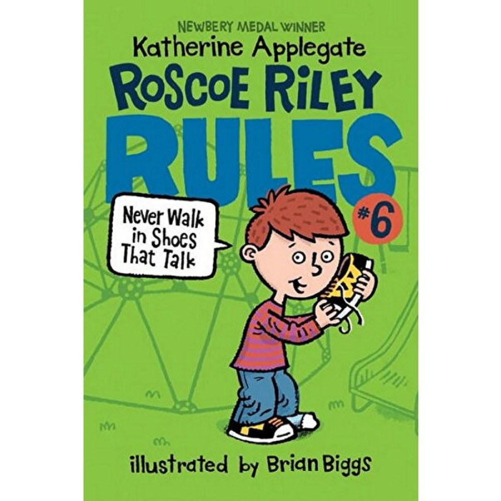 Roscoe Riley Rules #6: Never Walk In Shoes That Talk - Katherine Applegate Roman Fiyatı