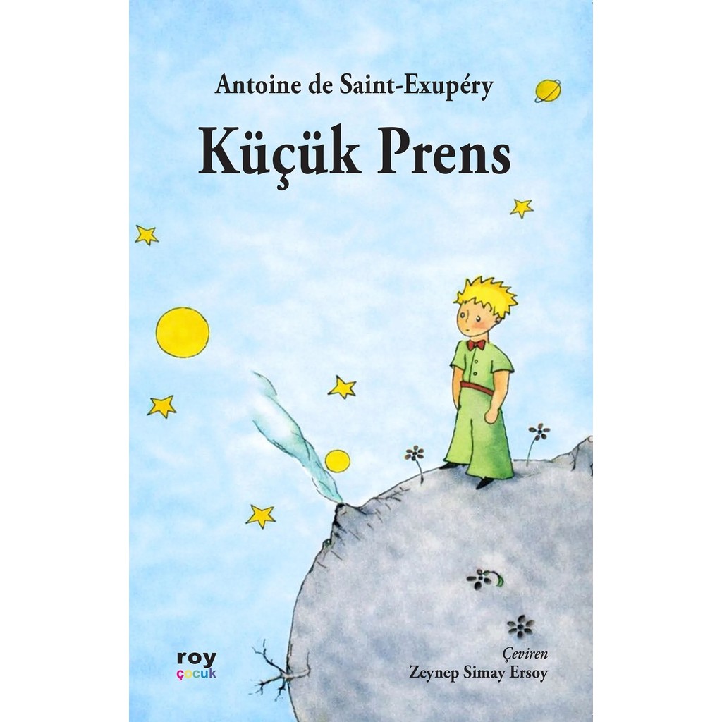 Roy Çocuk Yayınları Küçük Prens - Antoine de Saint-Exupéry, 9-12 Yaş Arası Çocuklar İçin Klasik Eser Diğer Fiyatı