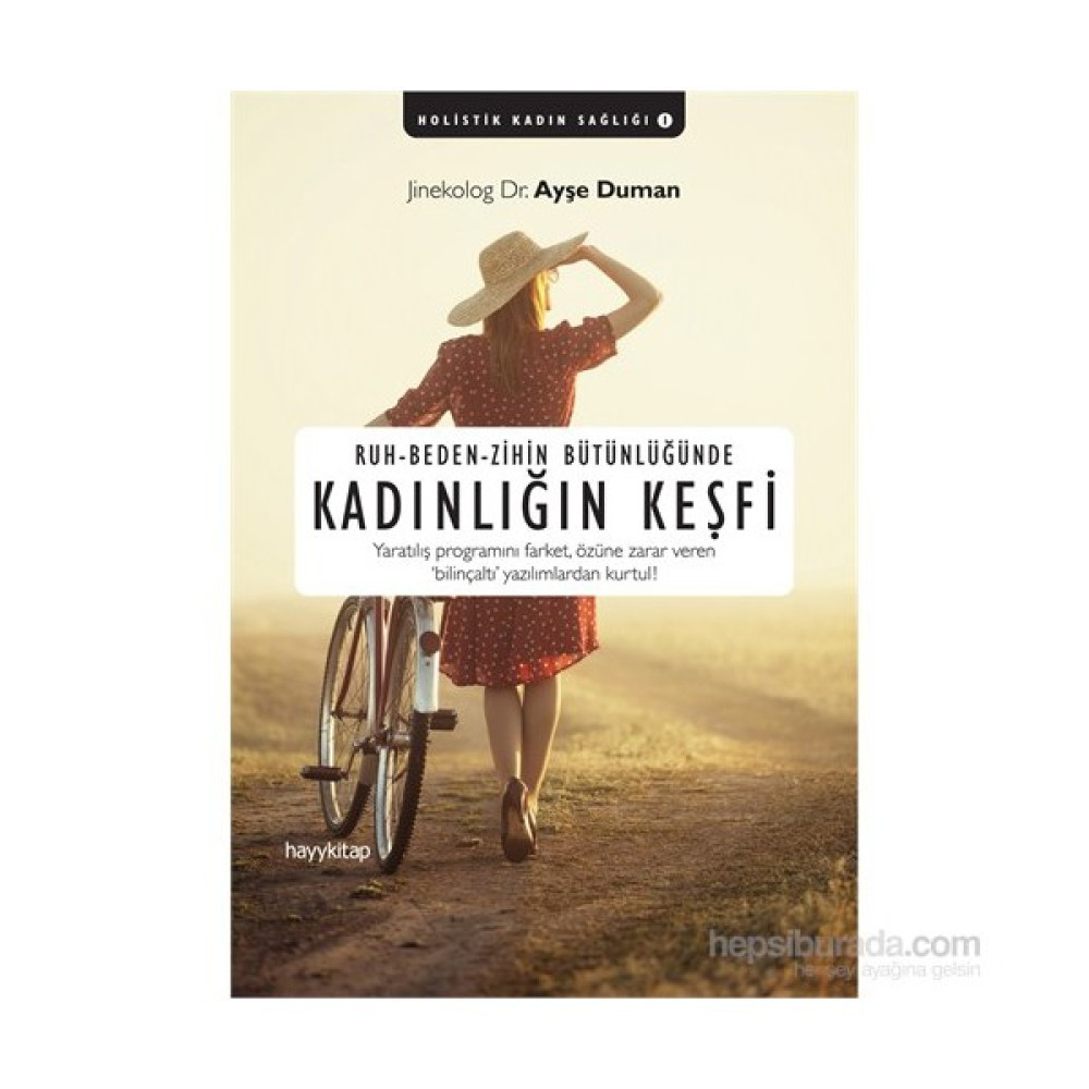 Ruh-Beden-Zihin Bütünlüğünde Kadınlığın Keşfi - Ayşe Duman Kişisel Gelişim ve Psikoloji Fiyatı