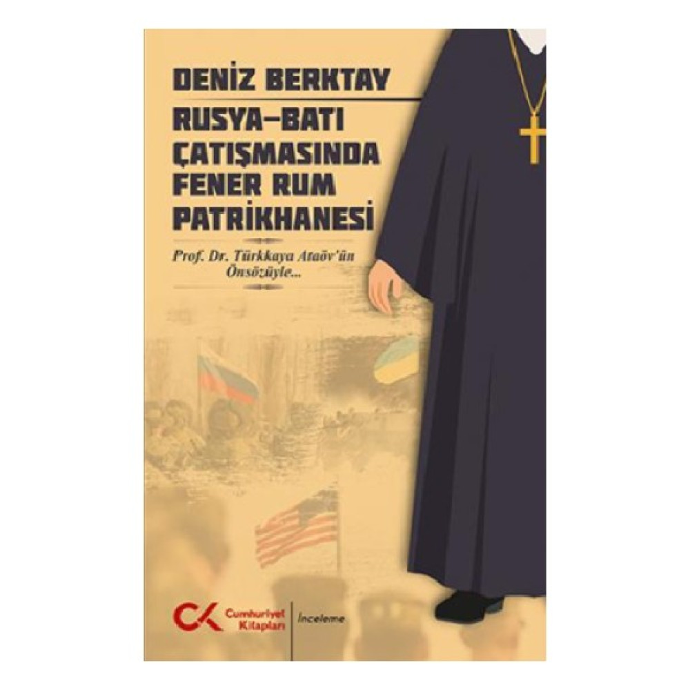 Rusya-Batı Çatışmasında Fener Rum Patrikhanesi Türk ve Dünya Siyaseti Fiyatı