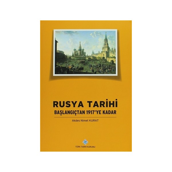 Rusya Tarihi : Başlangıçtan 1917'ye Kadar - Akdes Nimet Kurat Diğer Fiyatı