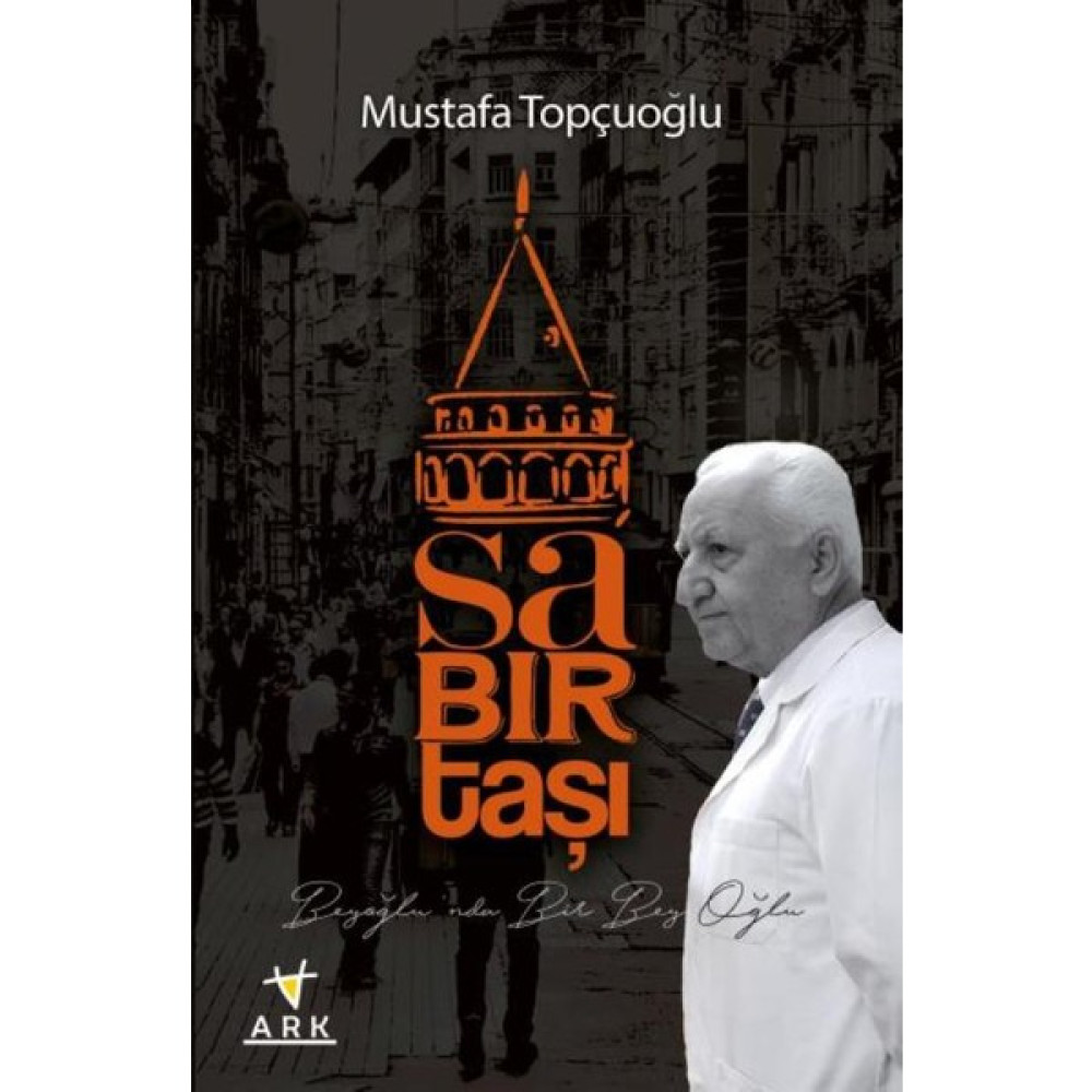 Sabır Taşı:Beyoğlunda Bir Bey Oğlu Mektup - Anı - Günlük - Anlatı Fiyatı