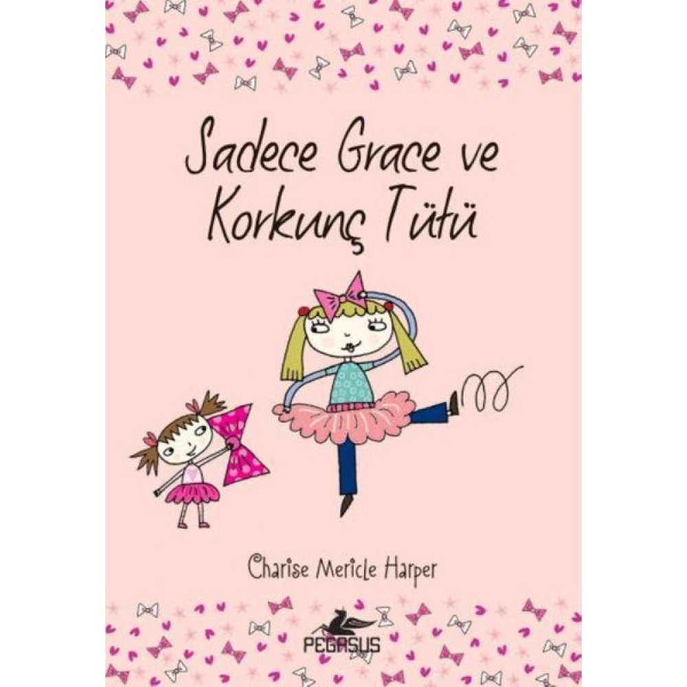 Sadece Grace Korkunç Tütü 6.Kitap Çocuk Öykü Fiyatı