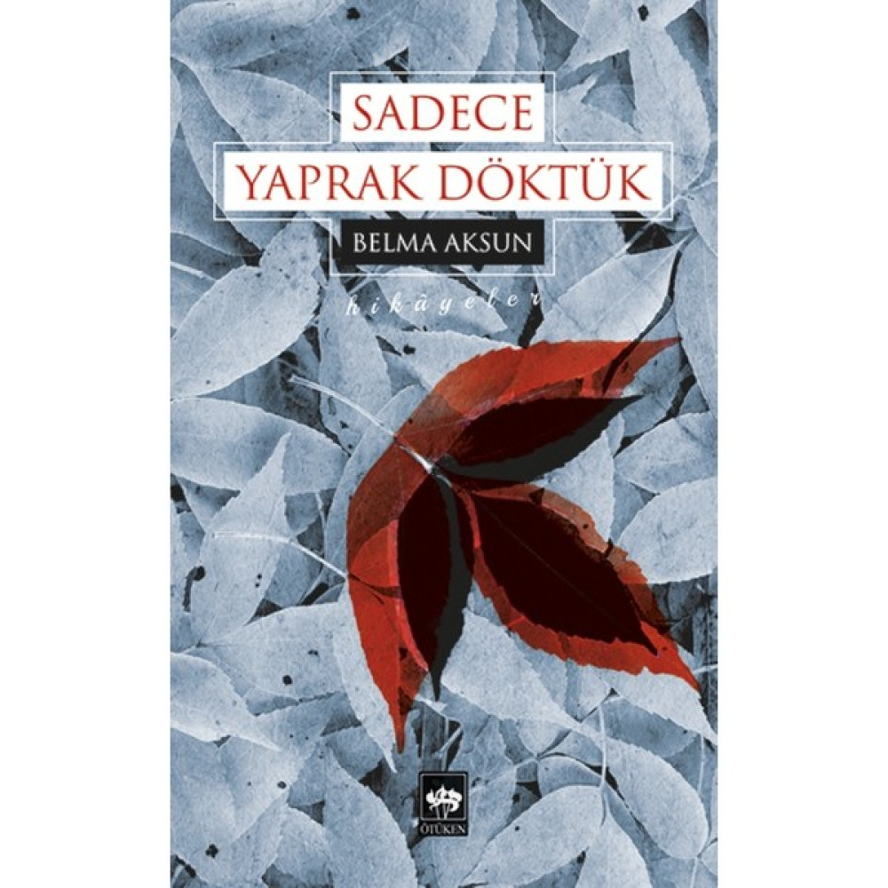 Sadece Yaprak Döktük Öykü Kitapları Fiyatı