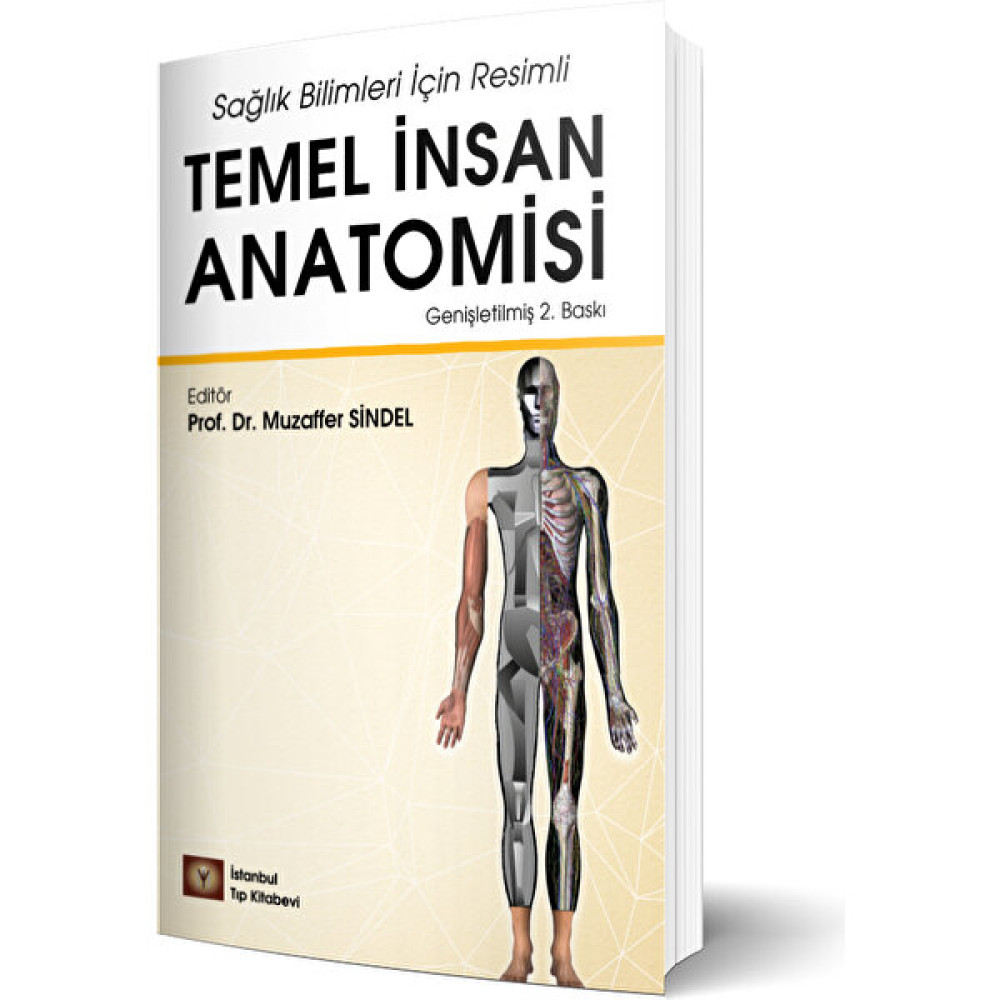 Sağlık Bilimleri İçin Resimli Temel İnsan Anatomisi - Muzaffer Sindel Tıp Kitapları Fiyatı