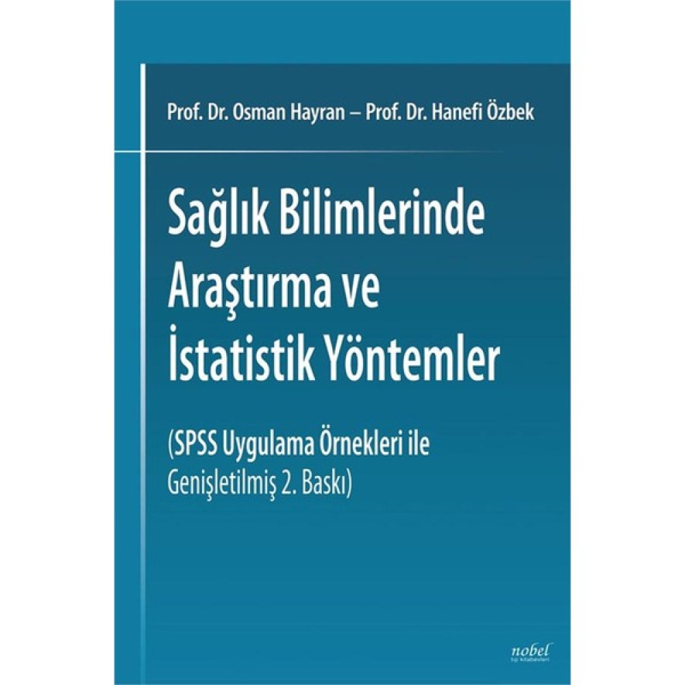 Sağlık Bilimlerinde Araştırma ve İstatistik Yöntemler SPSS Uygulama Örnekleri ile Genişletilmiş 2. Baskı Tıp Kitapları Fiyatı