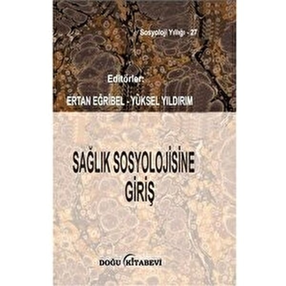 Sağlık Sosyolojisine Giriş - Ertan Eğribel Sağlık, Spor ve Diyet Fiyatı