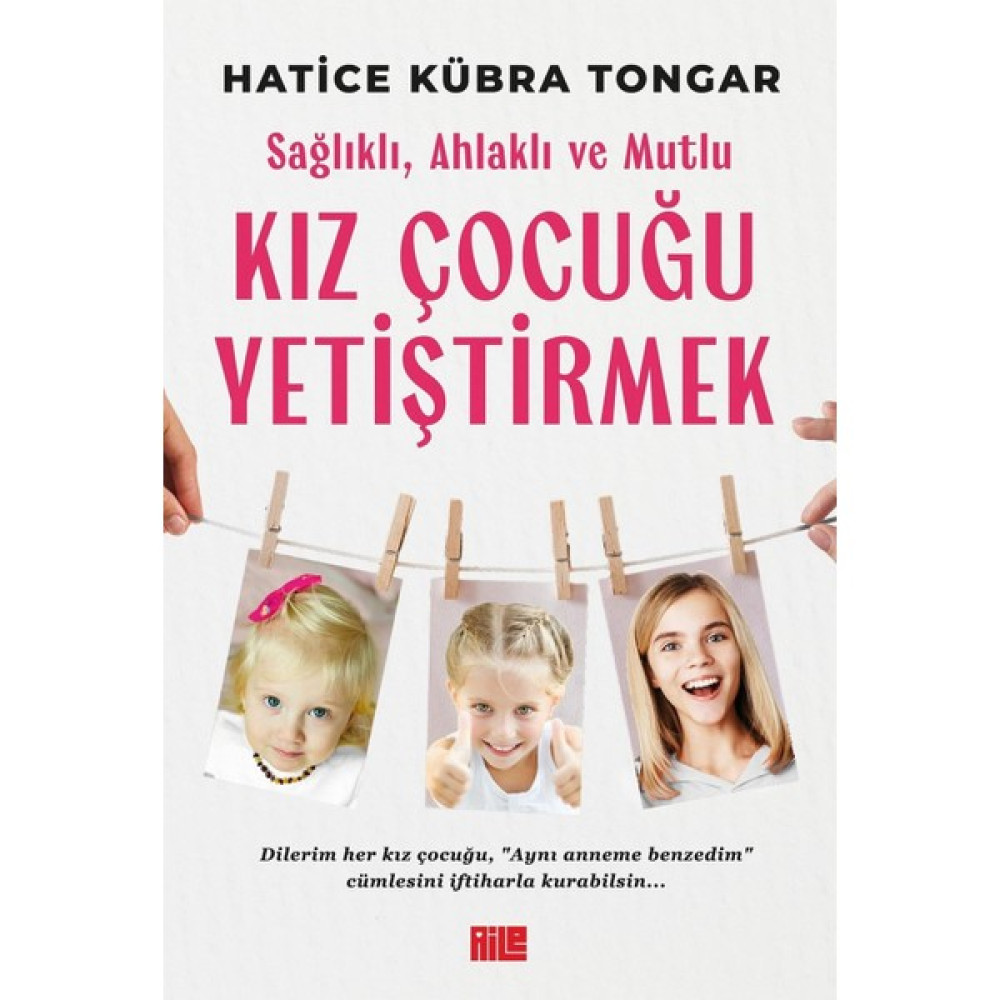 Sağlıklı, Ahlaklı ve Mutlu Kız Çocuğu Yetiştirmek / Hatice Kübra Tongar Aile & Çocuk Bakımı Fiyatı