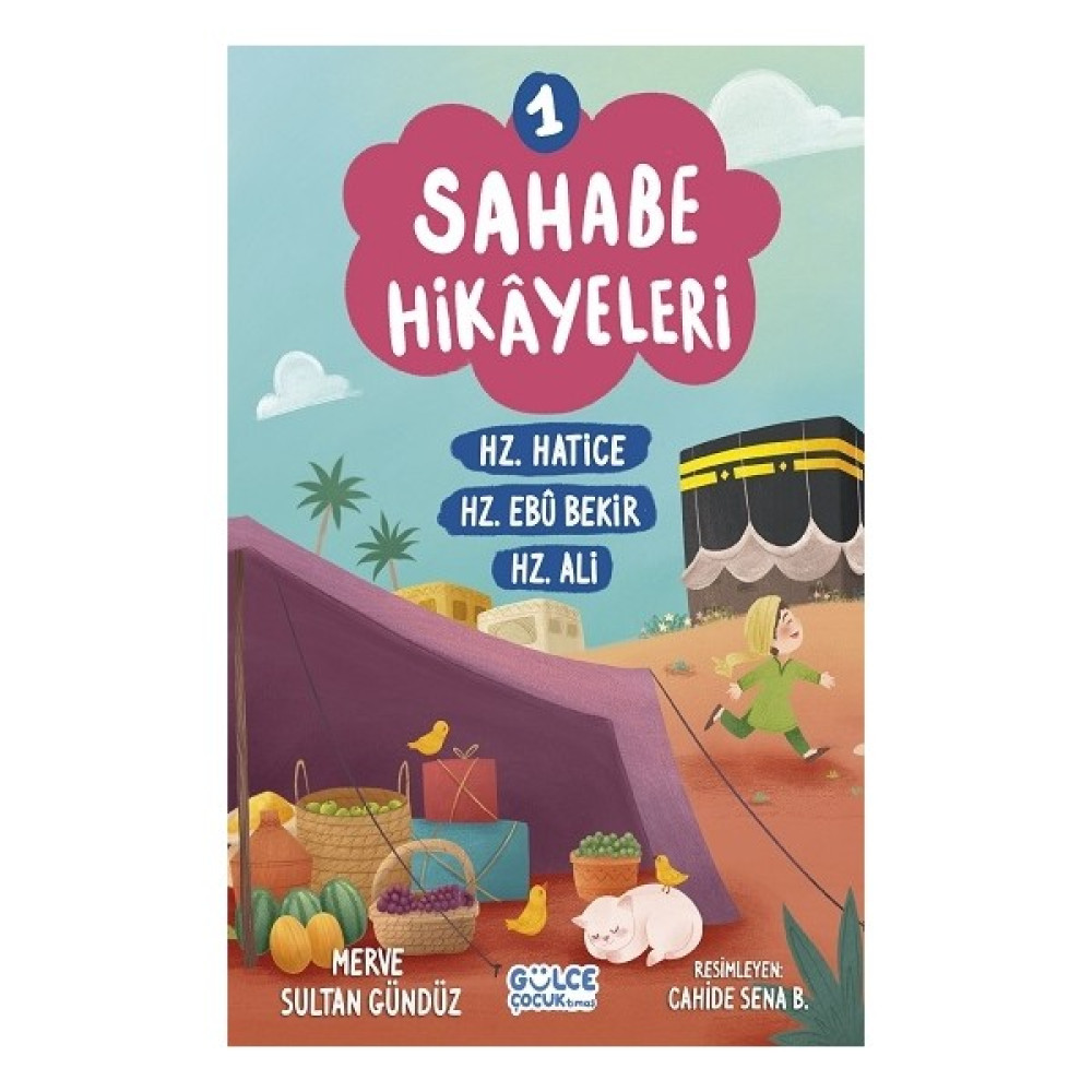 Sahabe Hikayeleri 1 - Merve Sultan Gündüz Çocuk Öykü Fiyatı