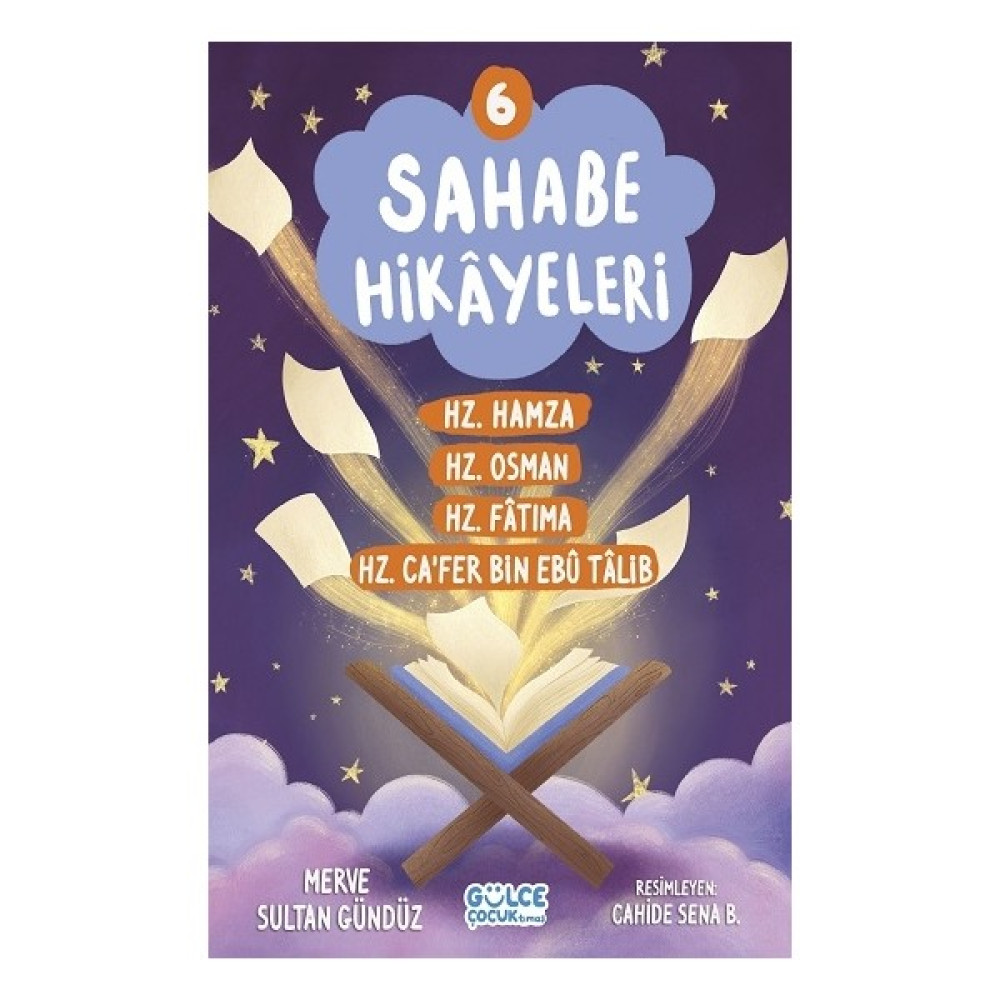 Sahabe Hikayeleri 6 - Merve Sultan Gündüz Çocuk Öykü Fiyatı