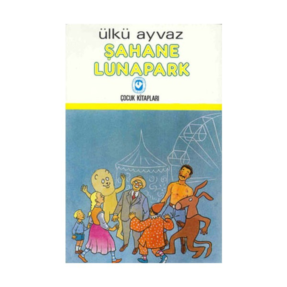 Şahane Lunapark-Ülkü Ayvaz Çocuk Masal Fiyatı
