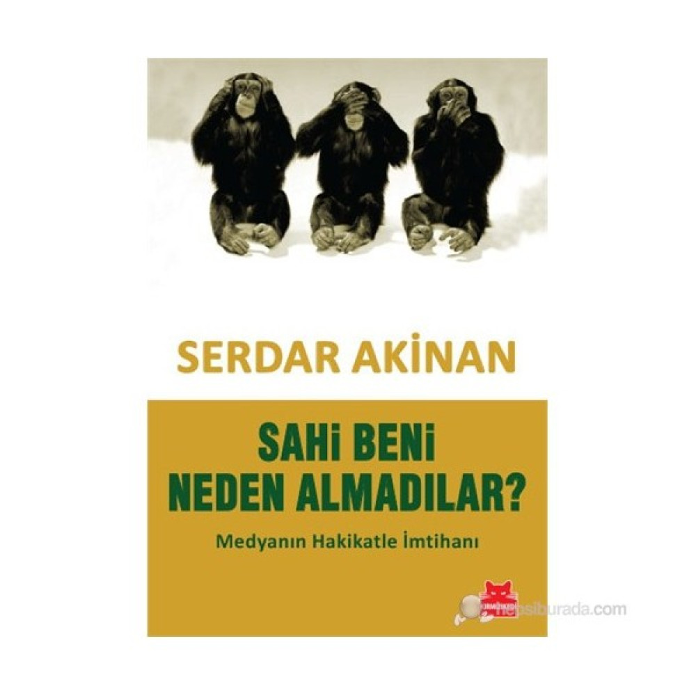 Sahi Beni Neden Almadılar?-Serdar Akinan Güncel - Genel Konular Fiyatı