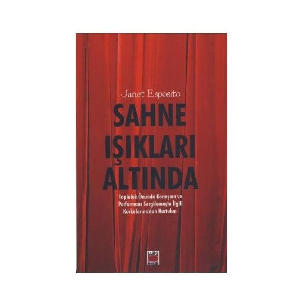 Sahne Işıkları Altında-Janet Esposito Kişisel Gelişim ve Psikoloji Fiyatı