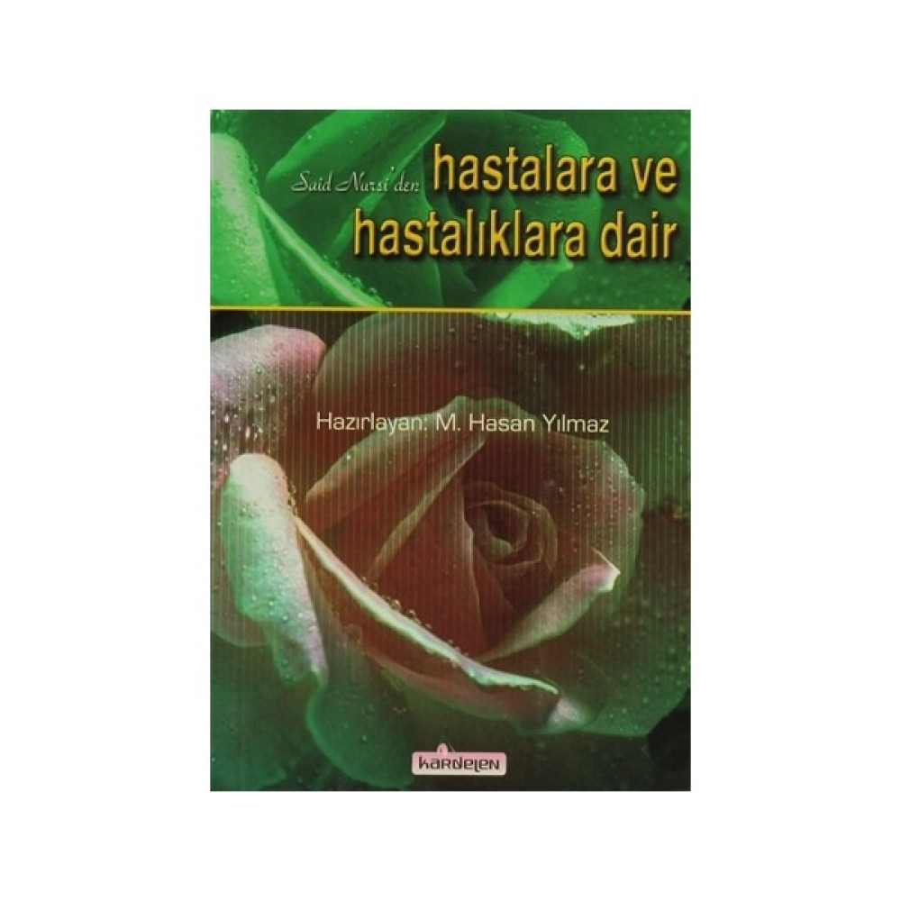 Said Nursi'den Hastalara ve Hastalıklara Dair Edebiyat Fiyatı