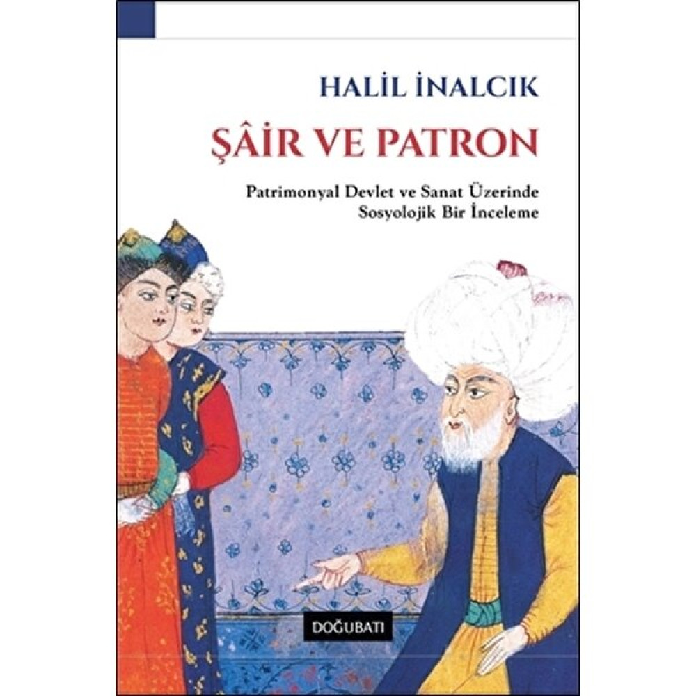 Şair Ve Patron - Halil İnalcık İnceleme Kitapları Fiyatı