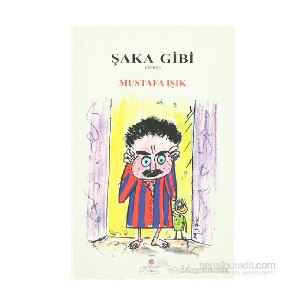 Şaka Gibi-Mustafa Işık Çocuk Masal Fiyatı