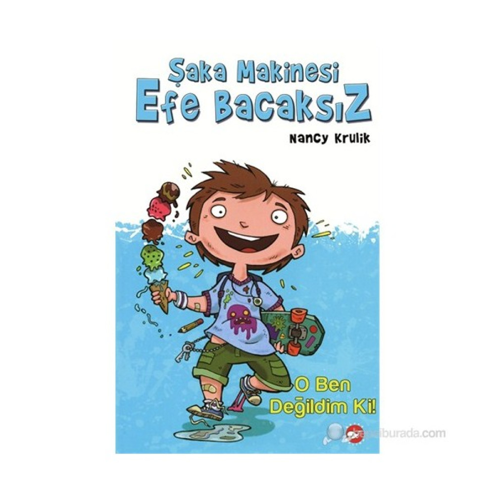 Şaka Makinası Efe Bacaksız 1- O Ben Değilim Ki-Nancy Krulik Çocuk Roman Fiyatı