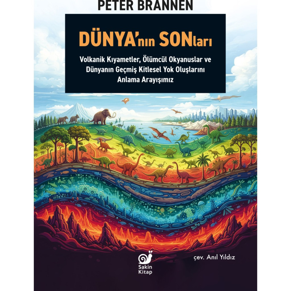 Sakin Kitap Dünya'nın Sonları (Volkanik Kıyametler, Ölümcül Okyanuslar ve Dünyanın Geçmiş Kitlesel Yok Oluşlarını Anlama Arayışımız) Tarihi Olaylar Üzerine Araştırmalar Fiyatı
