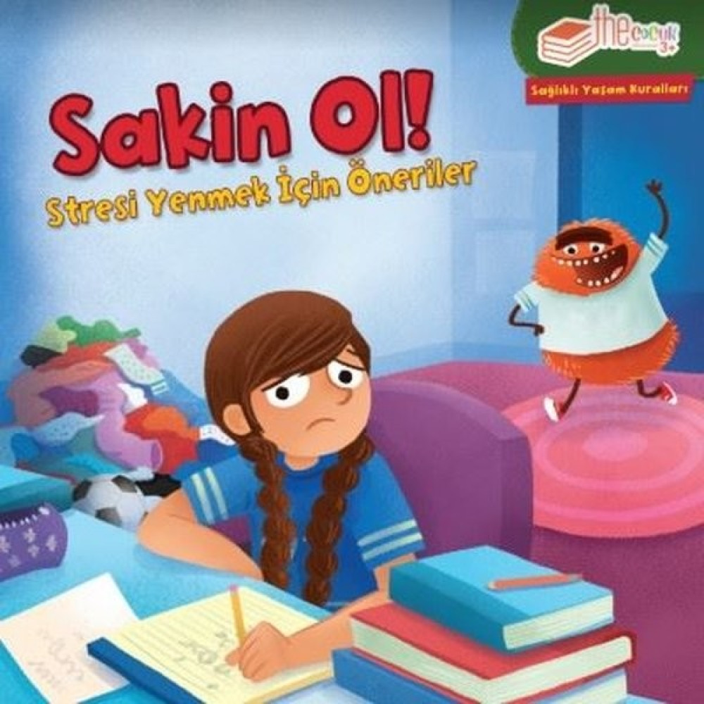 Sakin Ol! Stresi Yenmek İçin Önerilersağlıklı Yaşam Kuralları - Gina Bellisario Okul Öncesi Eğitici & Öğretici Kitaplar Fiyatı