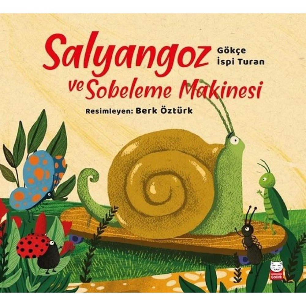 Salyangoz Ve Sobeleme Makinesi - Gökçe İspi Turan Çocuk Öykü Fiyatı