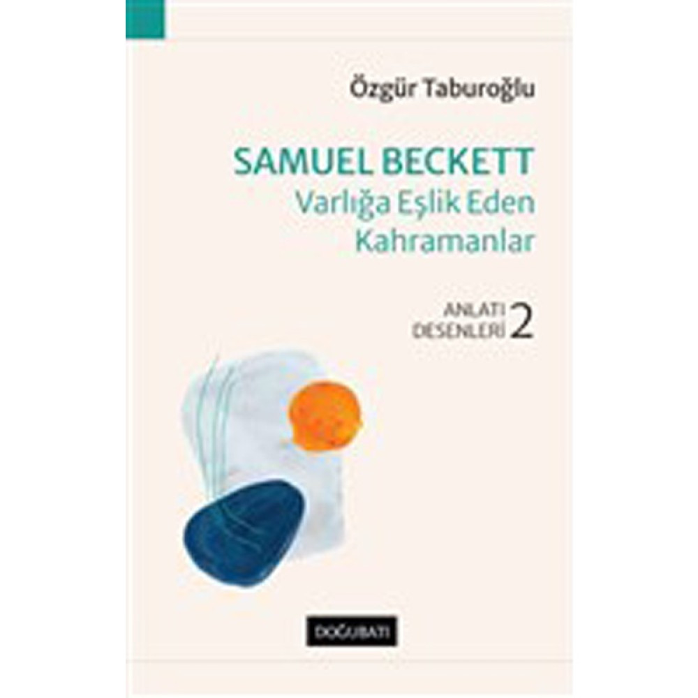 Samuel Beckett Varlığa Eşlik Eden Kahramanlar Aşk Roman ve Öyküleri Fiyatı