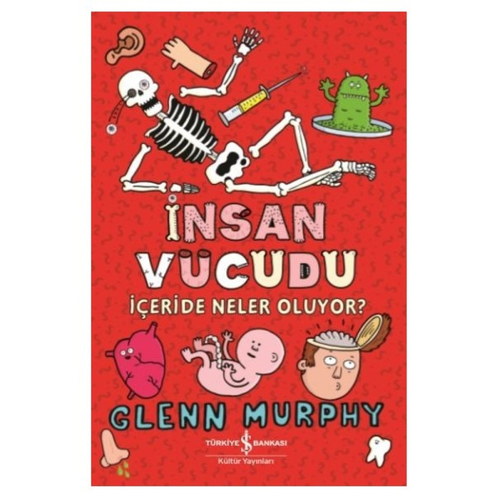 San Vücudu İçeride Neler Oluyor? - Glenn Murphy Bilim & Teknik Fiyatı