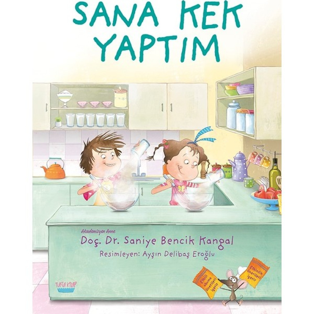 Sana Kek Yaptım(Ciltli) - Saniye Bencik Kangal Okul Öncesi Eğitici & Öğretici Kitaplar Fiyatı