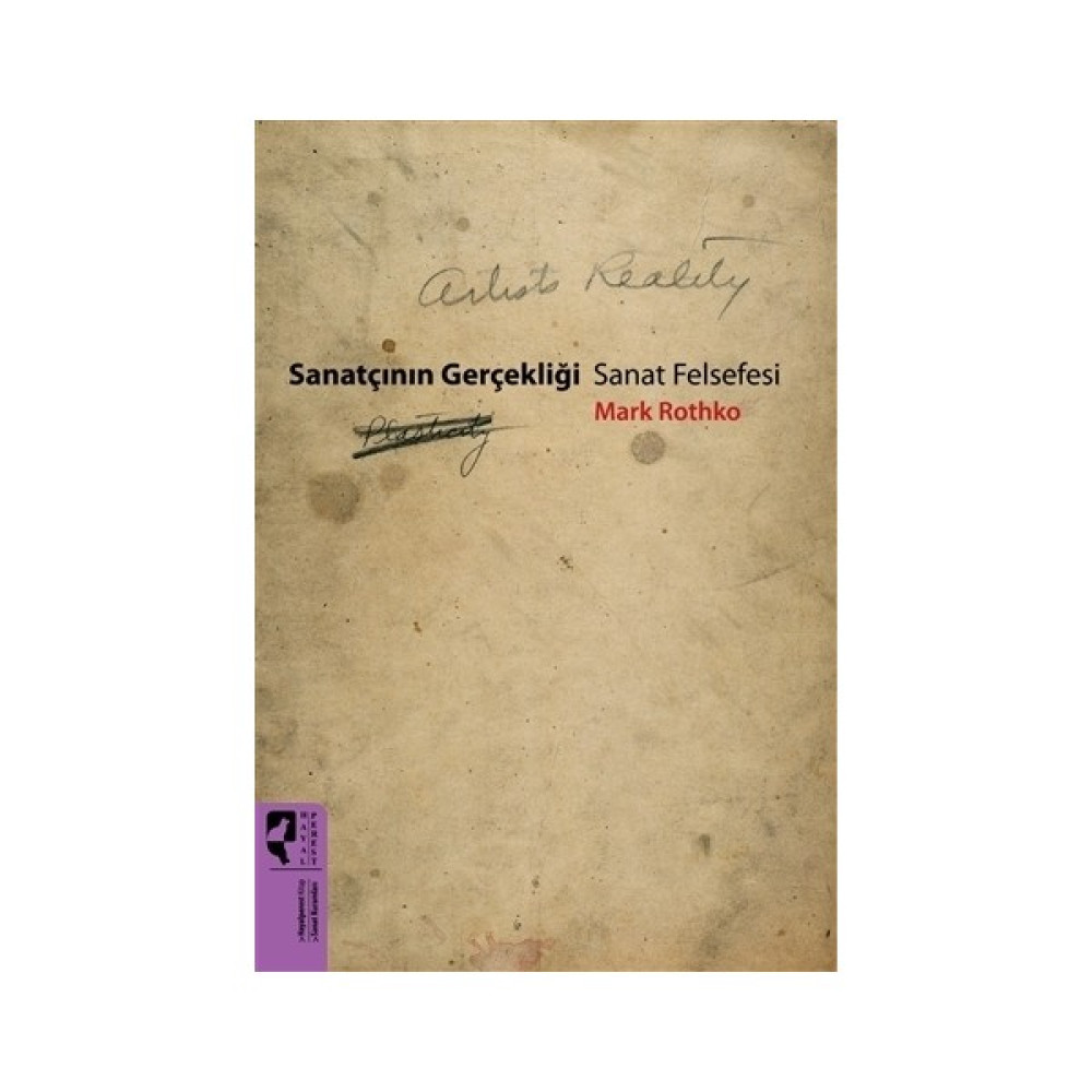 Sanatçının Gerçekliği - Sanat Felsefesi - Mark Rothko Sanat Mimari Kitapları Fiyatı