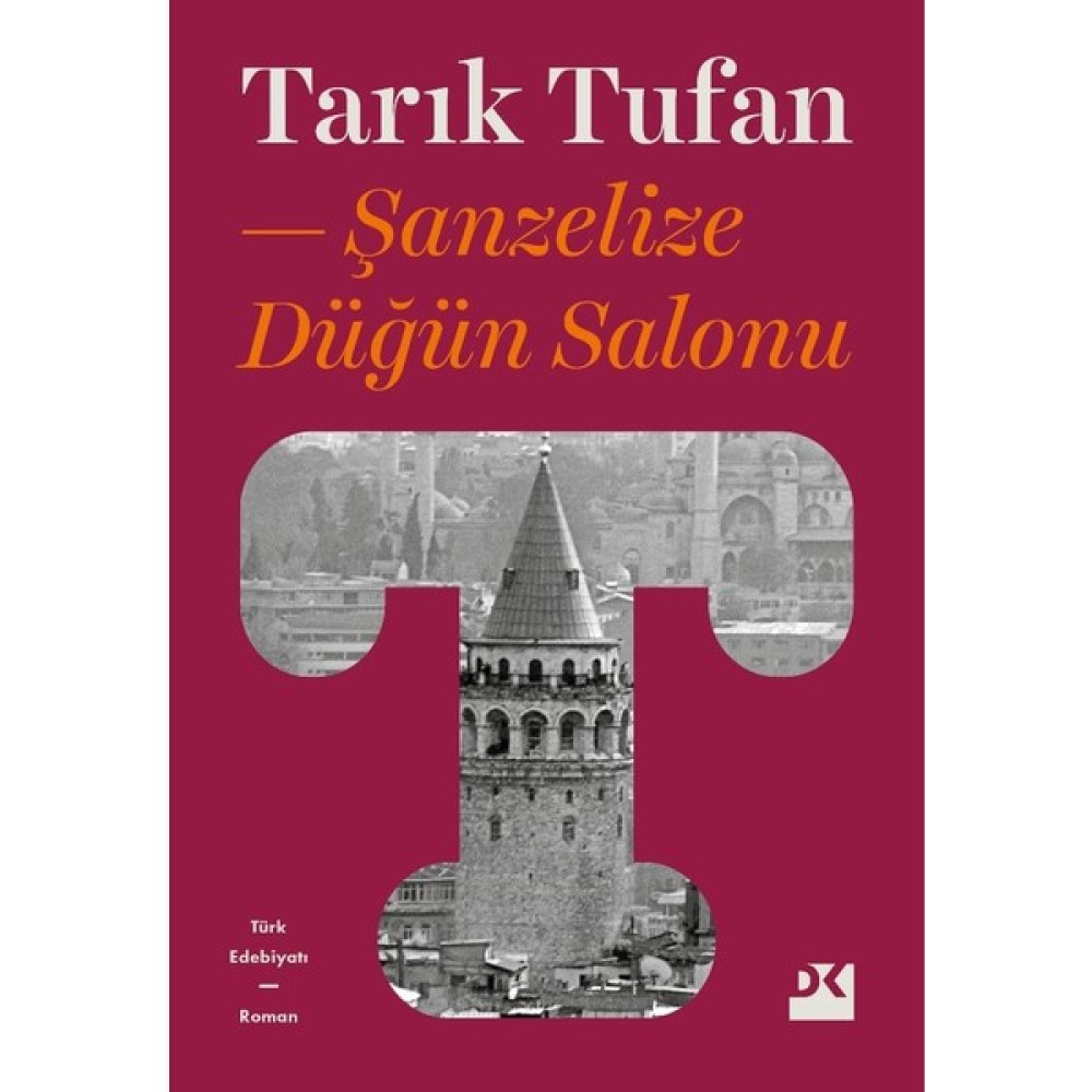 Şanzelize Düğün Salonu - Tarık Tufan Öykü Kitapları Fiyatı