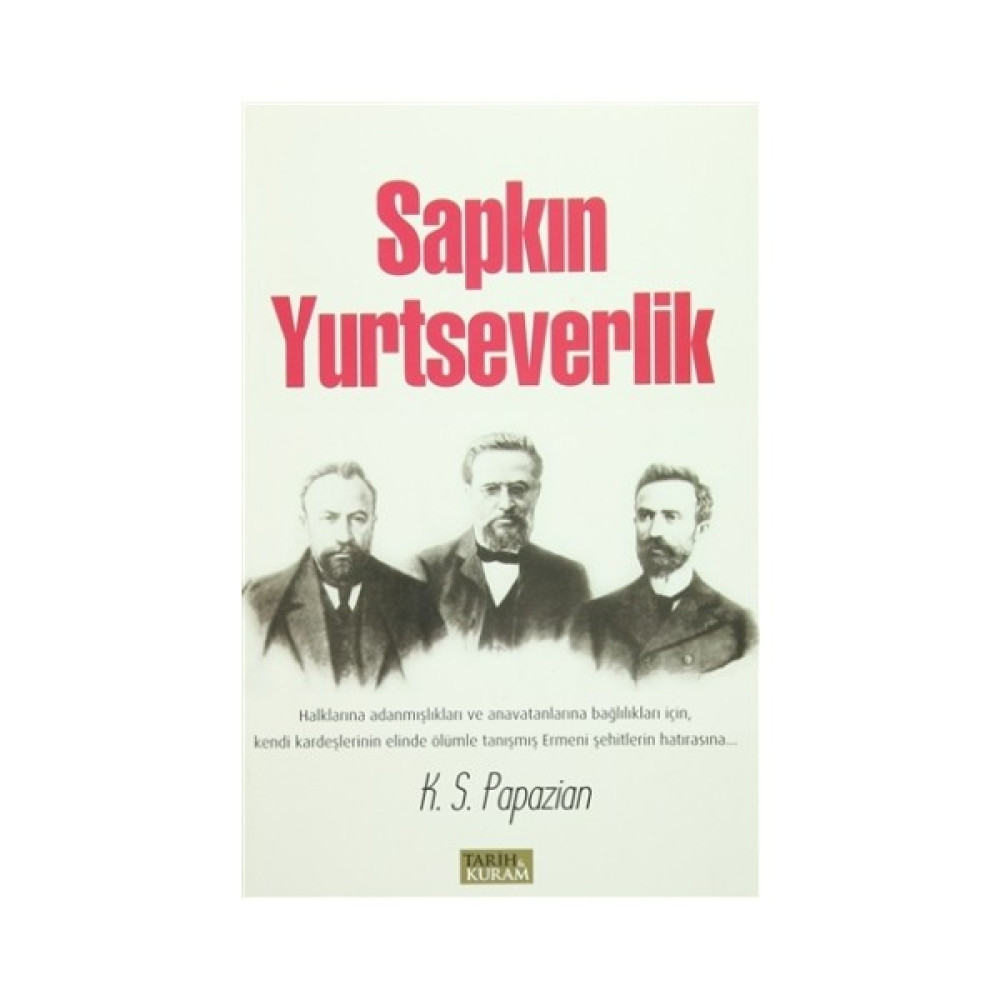 Sapkın Yurtseverlik Tarihi Olaylar Üzerine Araştırmalar Fiyatı