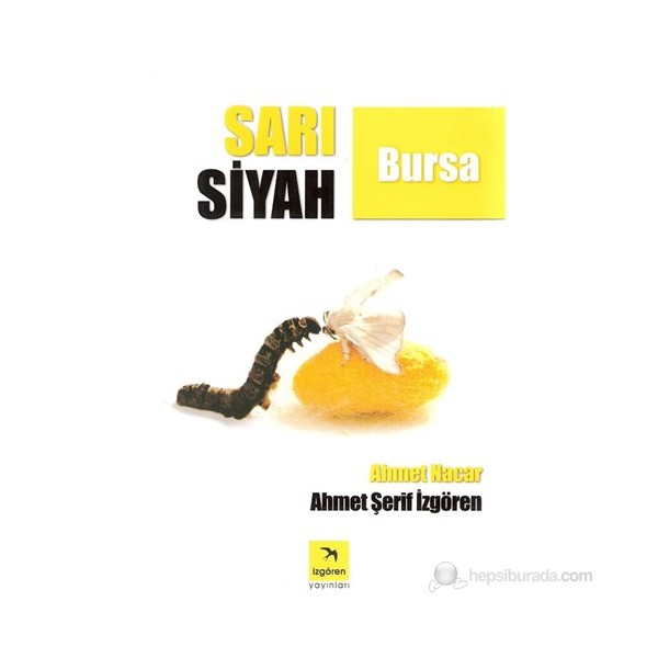 Sarı Siyah Bursa-Ahmet Şerif İzgören Diğer Fiyatı