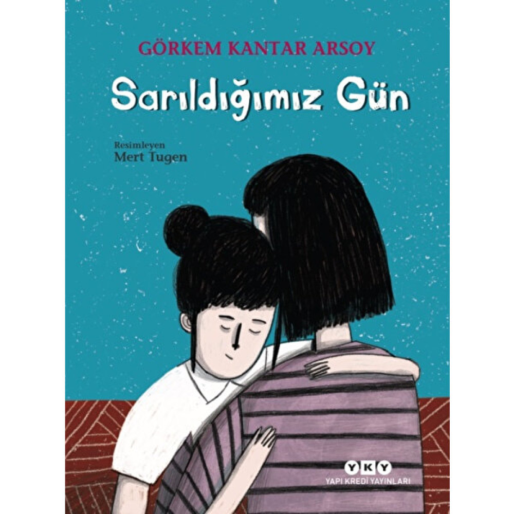 Sarıldığımız Gün - Görkem Kantar Arsoy Çocuk Öykü Fiyatı