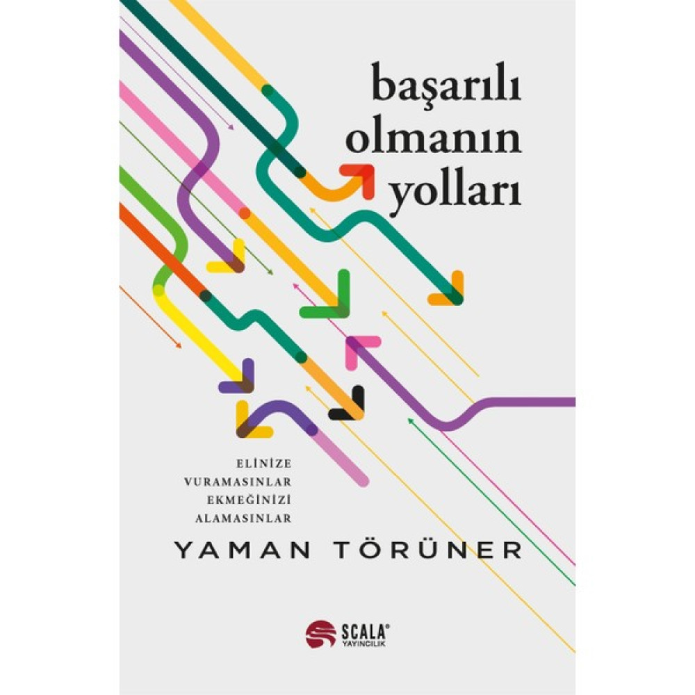 Scala Yayıncılık Başarılı Olmanın Yolları - Yaman Törüner Akademik Fiyatı
