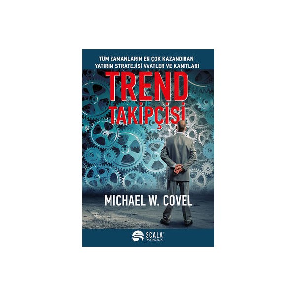 Scala Yayıncılık Trend Takipçisi – Michael W. Covel'in Yatırım ve Piyasa Stratejileri Üzerine Kitabı Diğer Fiyatı