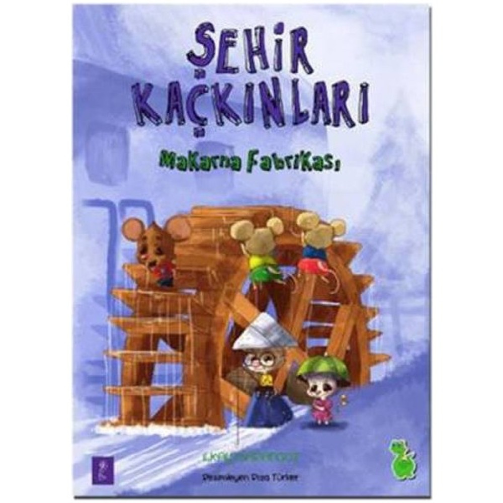 Şehir Kaçkınları: Makarna Fabrikası Çocuk Masal Fiyatı