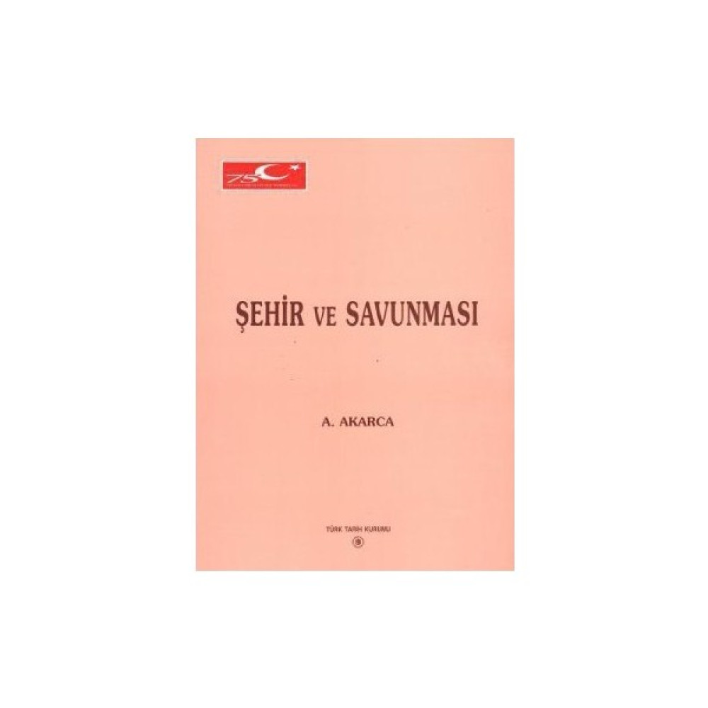 Şehir Ve Savunması-Aşkıdil Akarca Sanat Mimari Kitapları Fiyatı