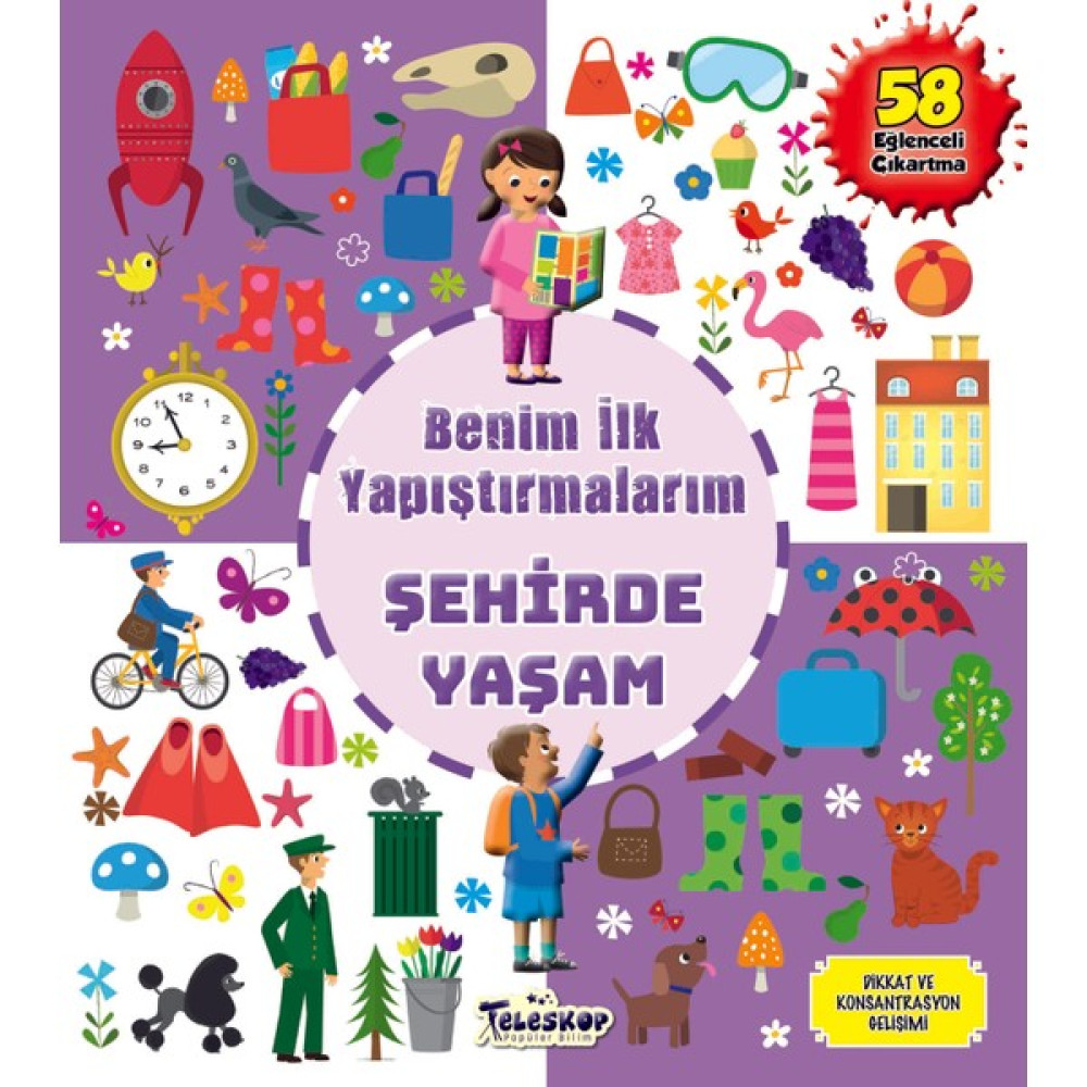 Şehirde Yaşam Benim İlk Yapıştırmalarım Zihinsel Gelişim Kitapları Fiyatı