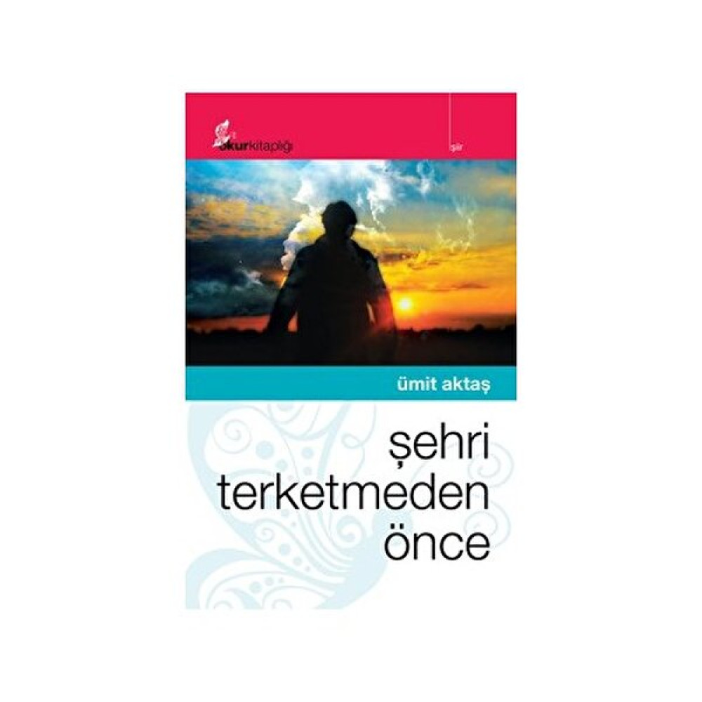 Şehri Terketmeden Önce-Ümit Aktaş Şiir Kitapları Fiyatı