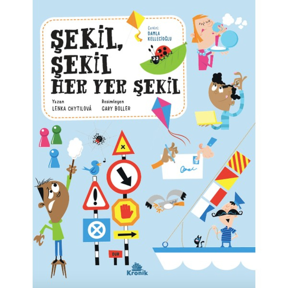 Şekil, Şekil Her Yer Şekil - Lenka Chytilová Okul Öncesi Eğitici & Öğretici Kitaplar Fiyatı