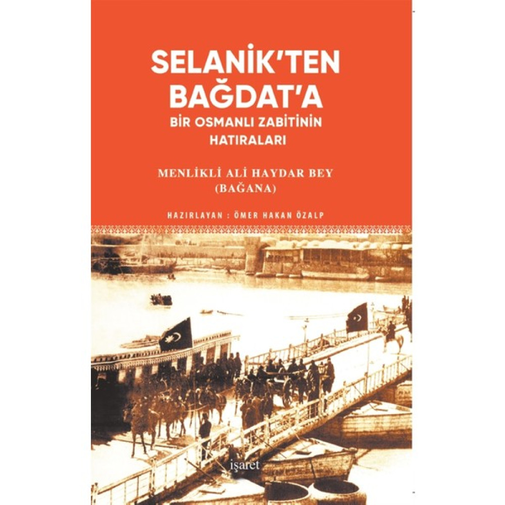 Selanik'ten Bağdat'a - Menlikli Ali Haydar Bey (Bağana) Osmanlı Tarihi Fiyatı